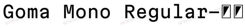 Goma Mono Regular字体转换